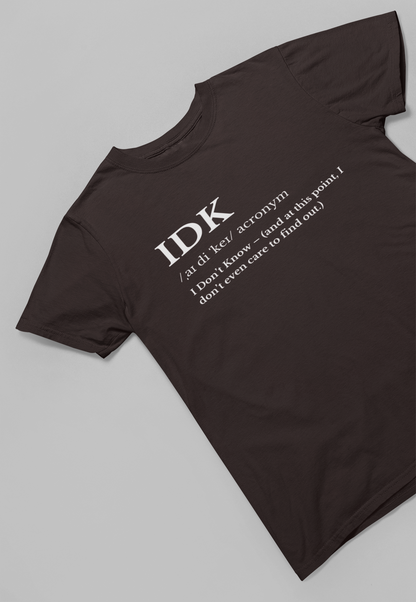 IDK - Zero Energy Mode T-shirt