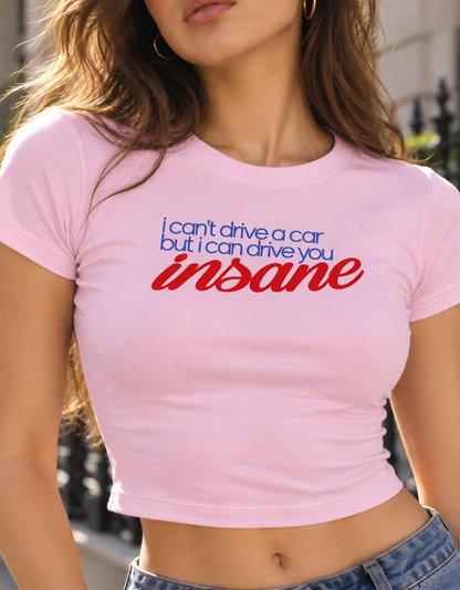 I can't drive a Car Baby Tee