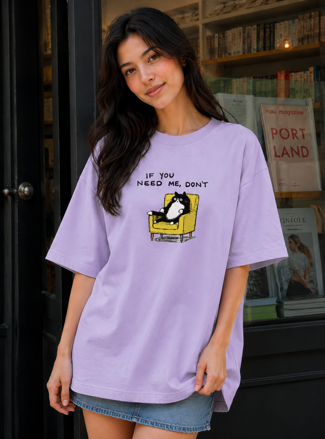 If U Need Me Don't Oversized T-Shirt