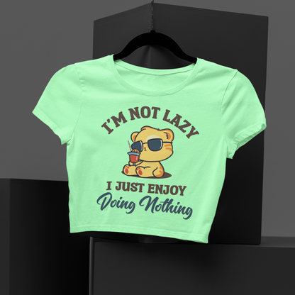 Im not lazy Crop T-shirt