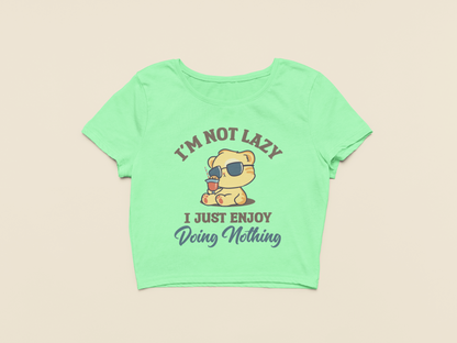 Im not lazy Crop T-shirt