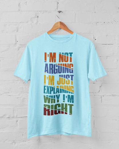 I'm not arguing Men's T-shirt