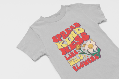 Spread Kindness like Wildflowers Girl's T-shirt
