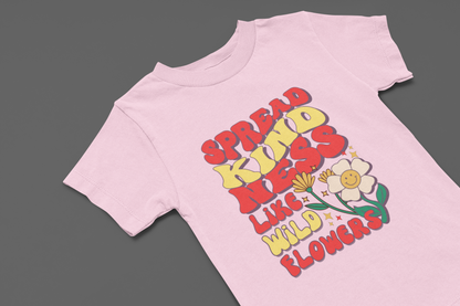 Spread Kindness like Wildflowers Girl's T-shirt