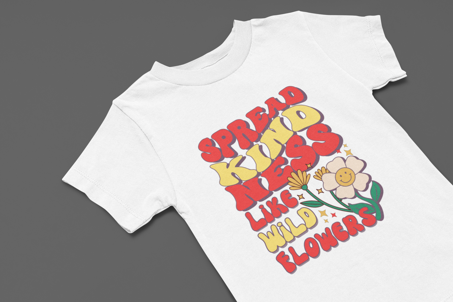 Spread Kindness like Wildflowers Girl's T-shirt