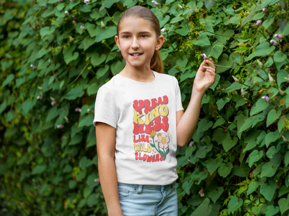 Spread Kindness like Wildflowers Girl's T-shirt