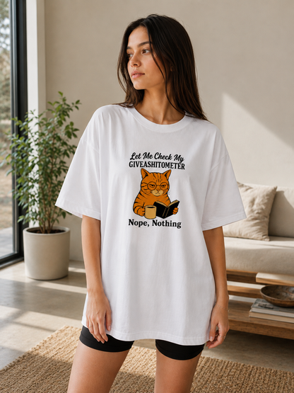 Let me check my Giveshitometer Oversized T-Shirt