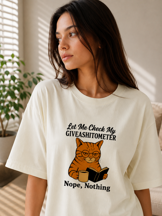 Let me check my Giveshitometer Oversized T-Shirt