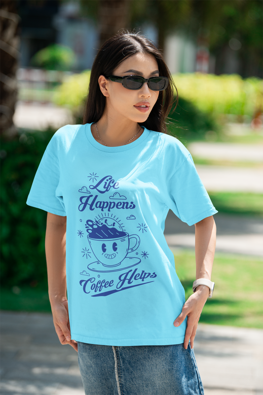 Life happens Coffee helps Oversized T-shirt