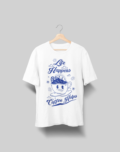 Life happens Coffee helps Oversized T-shirt