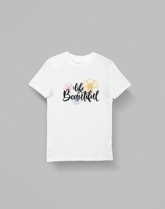 Life is Beautiful Women T-shirt