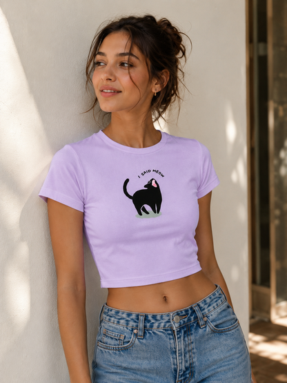 I said Meow Baby Tee