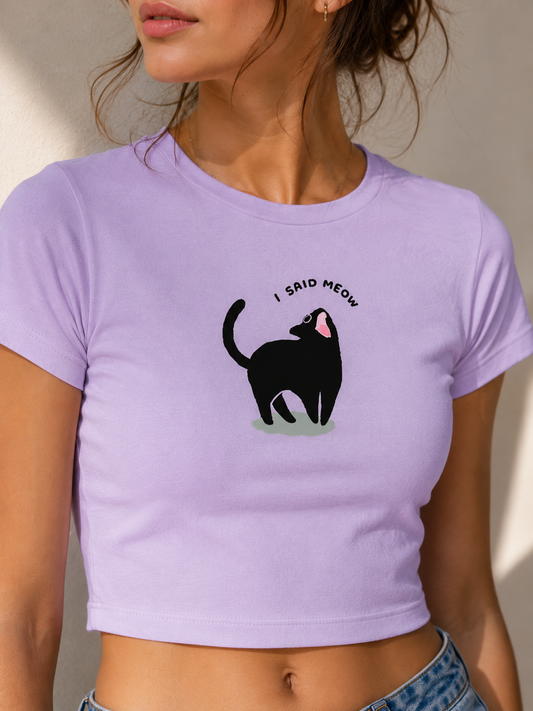 I said Meow Baby Tee