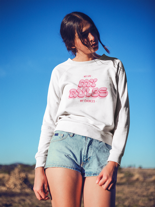 My Life My Rules Sweatshirt