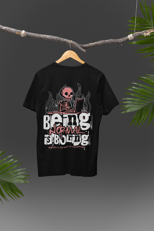 Being Normal is Boring Oversized T-shirt