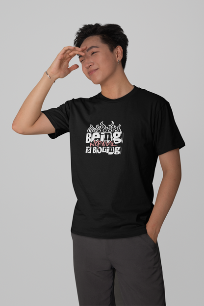 Being Normal is Boring Oversized T-shirt