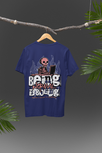 Being Normal is Boring Oversized T-shirt