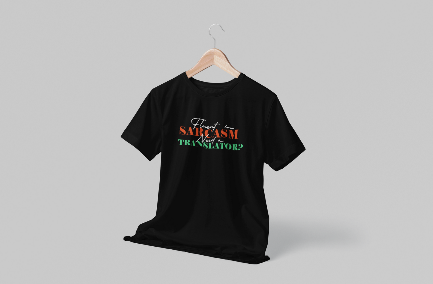 Fluent in Sarcasm Men's T-shirt