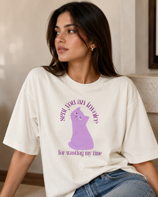 Sent you an invoice Oversized T-Shirt