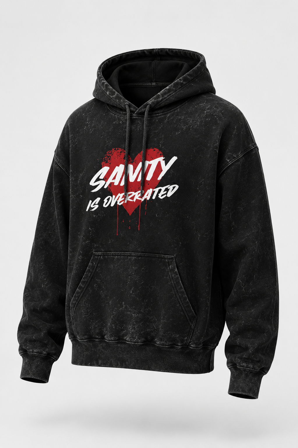 Sanity is Overrated Acid Washed Hoodie