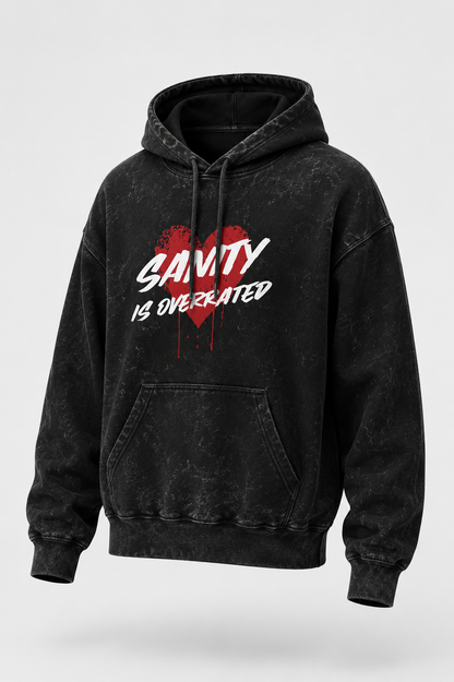 Sanity is Overrated Acid Washed Hoodie
