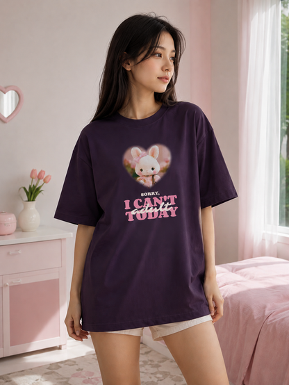 Sorry, I Can't Adult Today Oversized T-Shirt