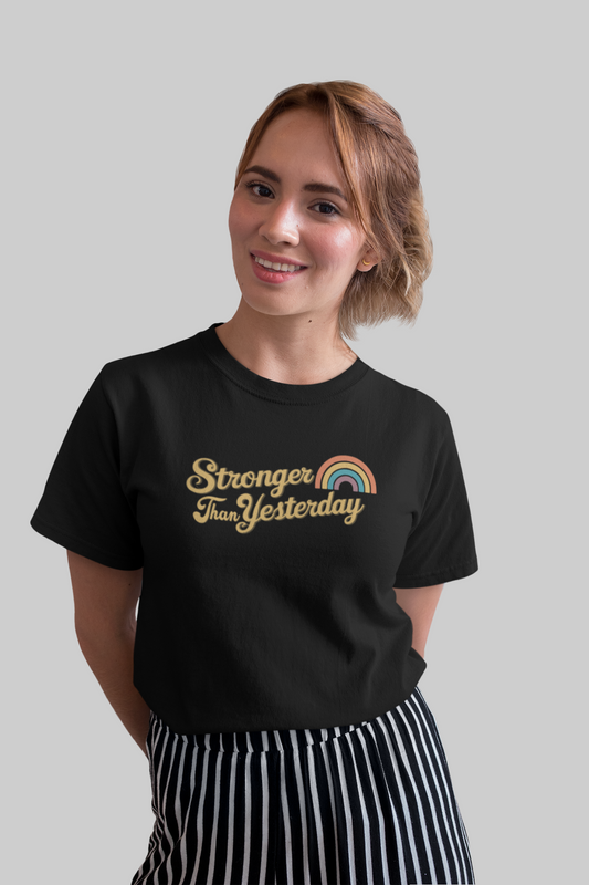Stronger than yesterday Women's T-shirt