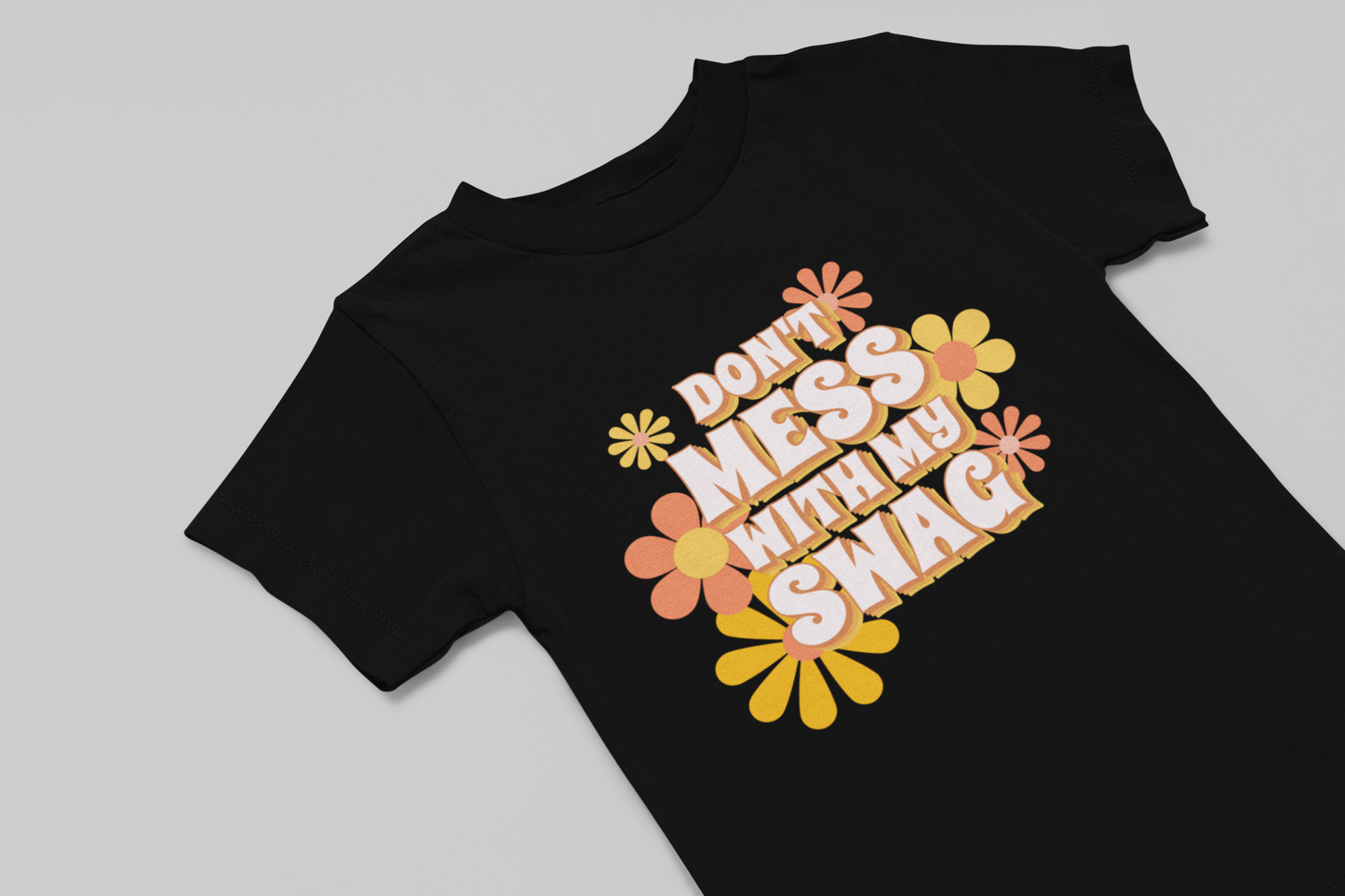 Don't Mess with my Swag Girl's T-shirt