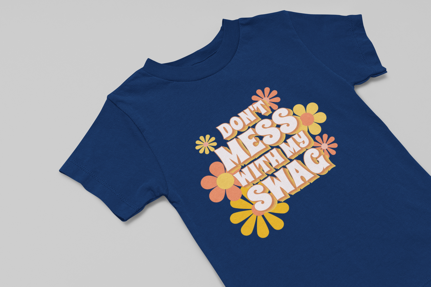 Don't Mess with my Swag Girl's T-shirt