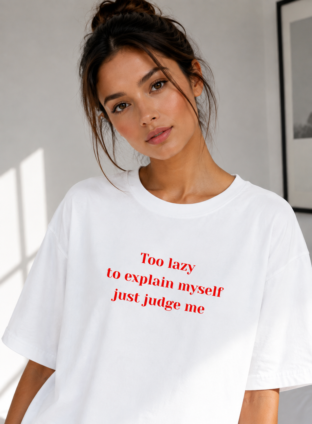 Too Lazy to Explain Myself, Just Judge Me Oversized T-Shirt