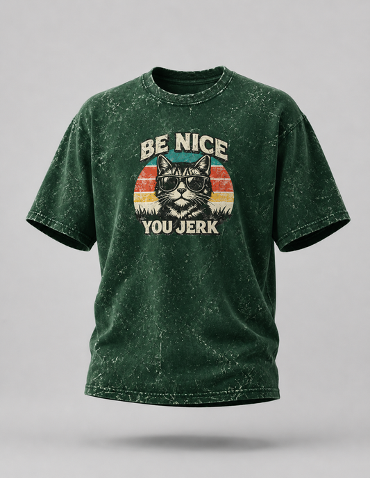 Be Nice You Jerk Unisex Acid Washed Oversized Tee