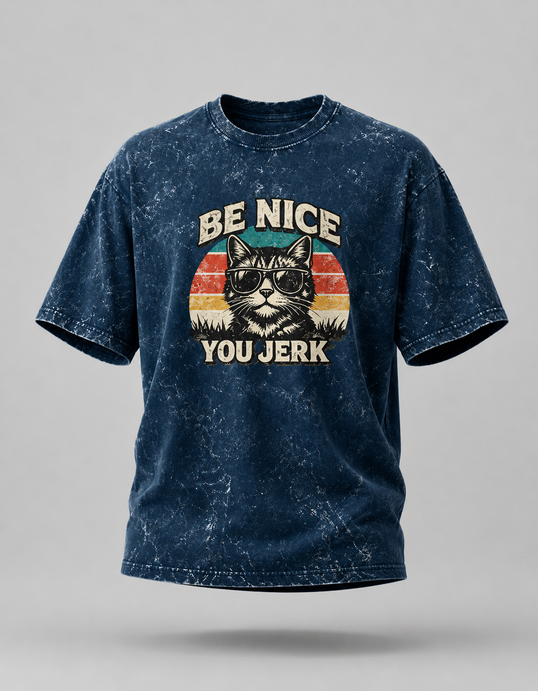 Be Nice You Jerk Unisex Acid Washed Oversized Tee