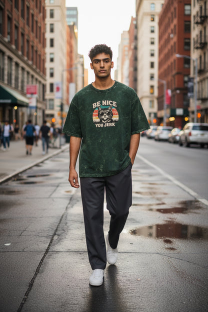 Be Nice You Jerk Unisex Acid Washed Oversized Tee
