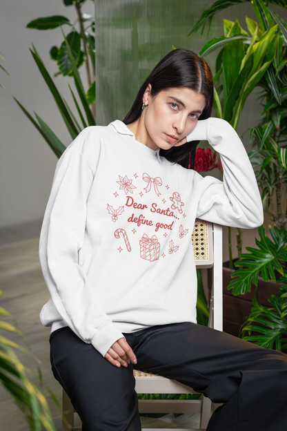 Dear Santa define good Unisex Sweatshirt