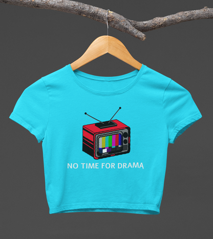 No time for Drama Crop Top