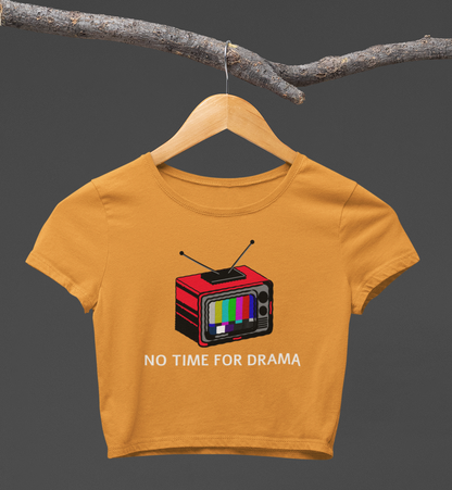 No time for Drama Crop Top