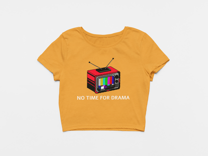 No time for Drama Crop Top