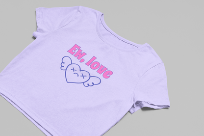 Ew Love Baby Tee