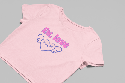 Ew Love Baby Tee