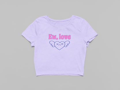 Ew Love Baby Tee