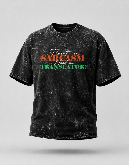 Fluent in Sarcasm Unisex Acid Wash Oversized T-Shirt