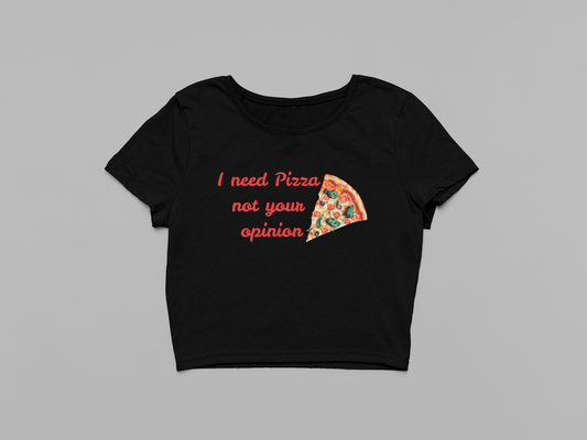 I need Pizza Baby Tee